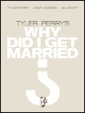 Tyler Perry\'s Why Did I Get Married